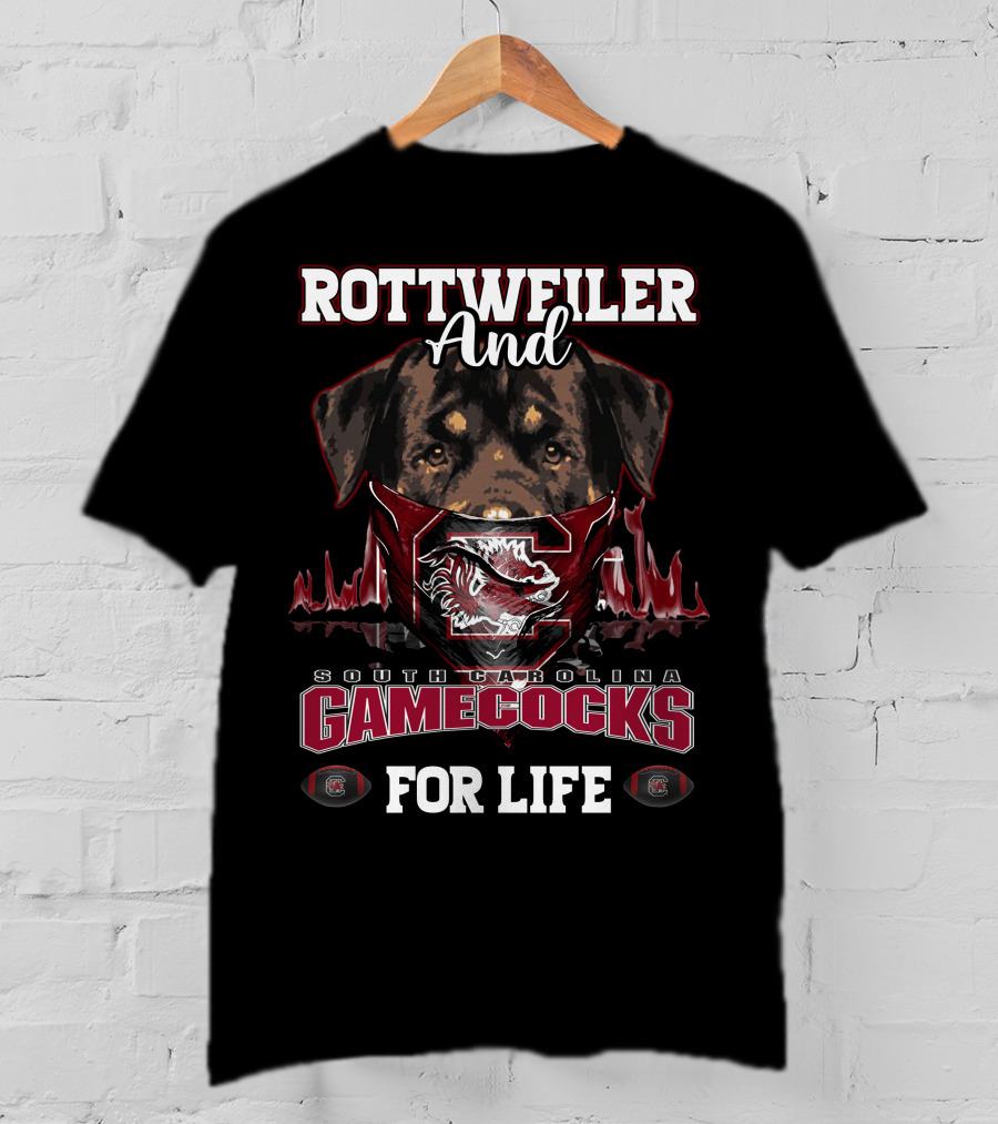 Rottweiler And South Carolina Gamecocks For Life T-Shirt