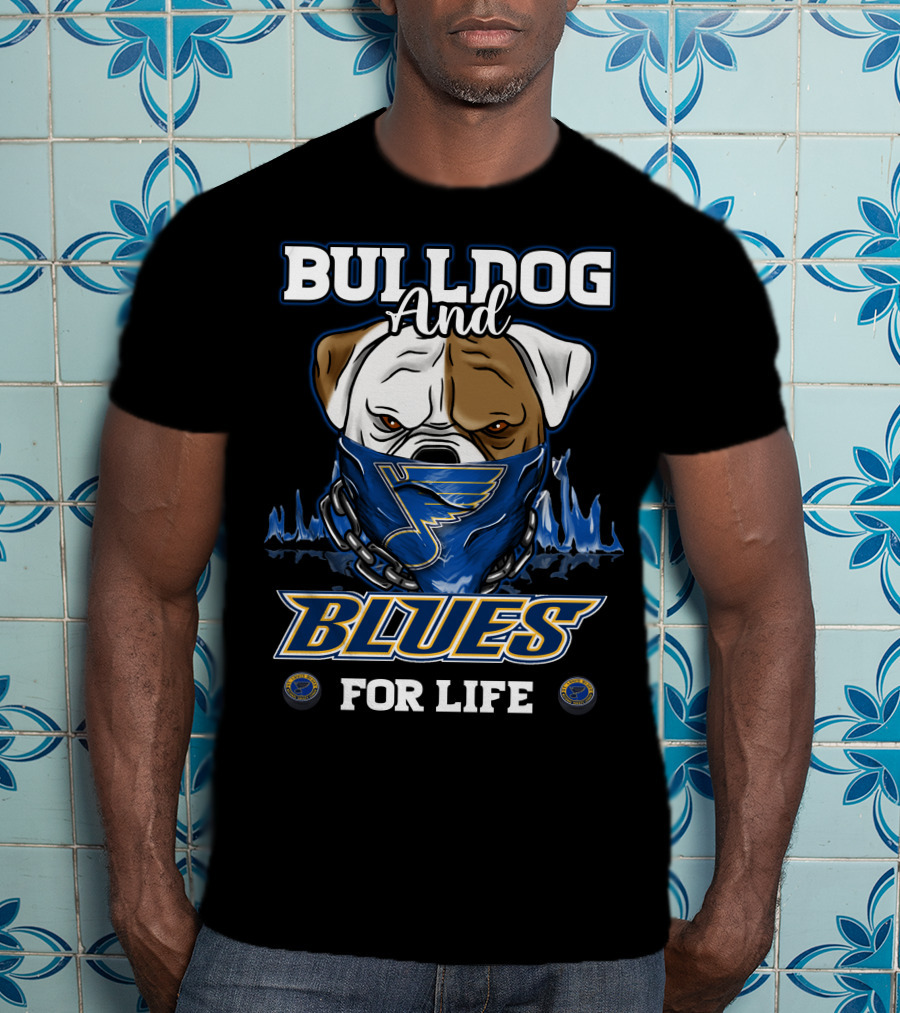 Bulldog And St. Louis Blues For Life T-Shirt
