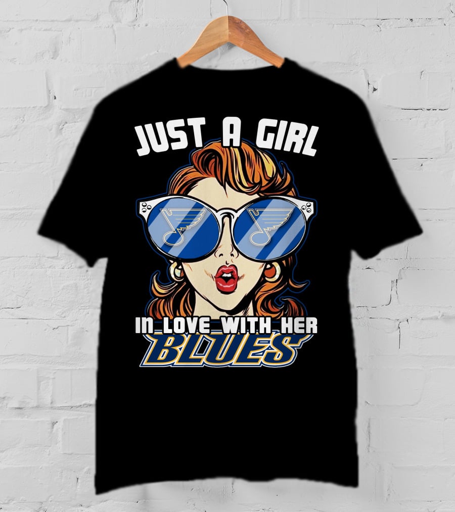 Just A Girl IN Love With Her Blues T-Shirt