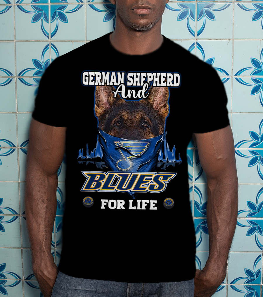 German Shepherd And Blues For Life T-Shirt
