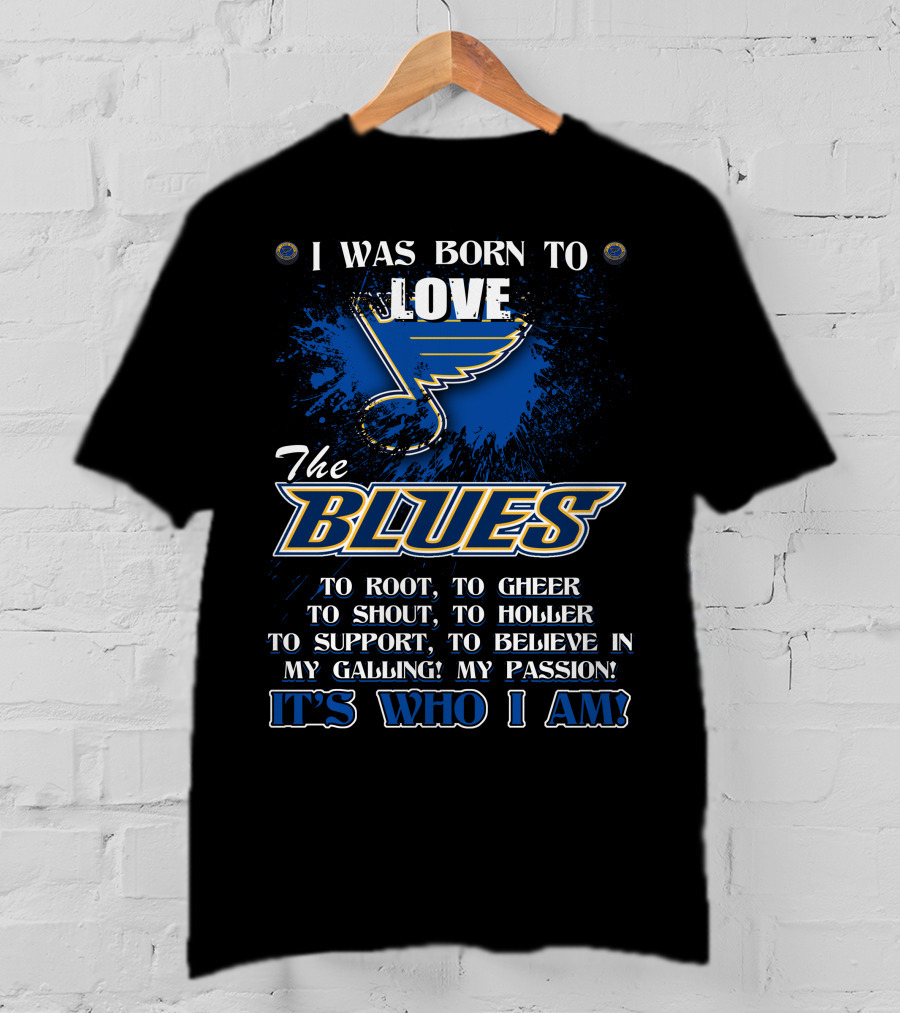 I Was Born To Love The Blues It's Who I Am T-Shirt