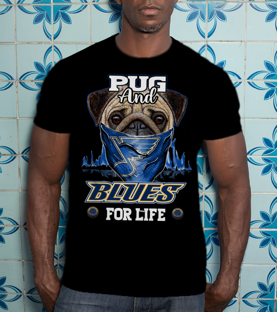 Pug And Blues For Life St. Louis T-Shirt