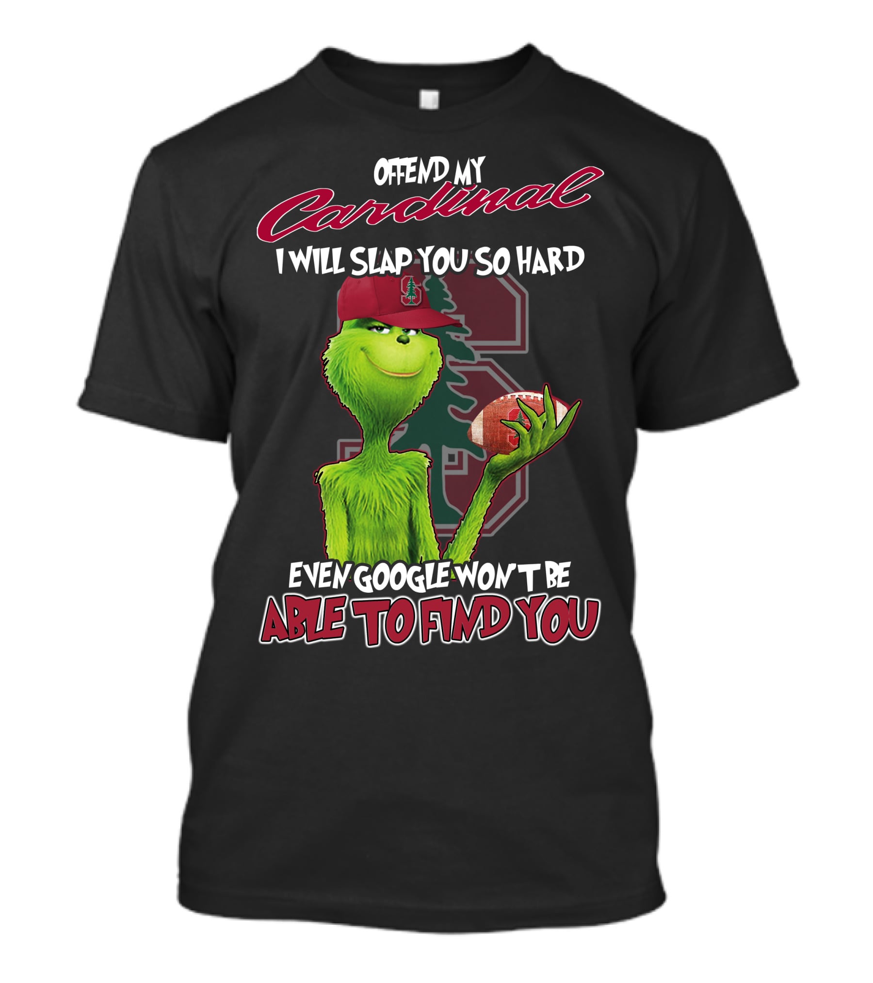 Offend My Cardinal Grinch Stanford Football Humor T-Shirt