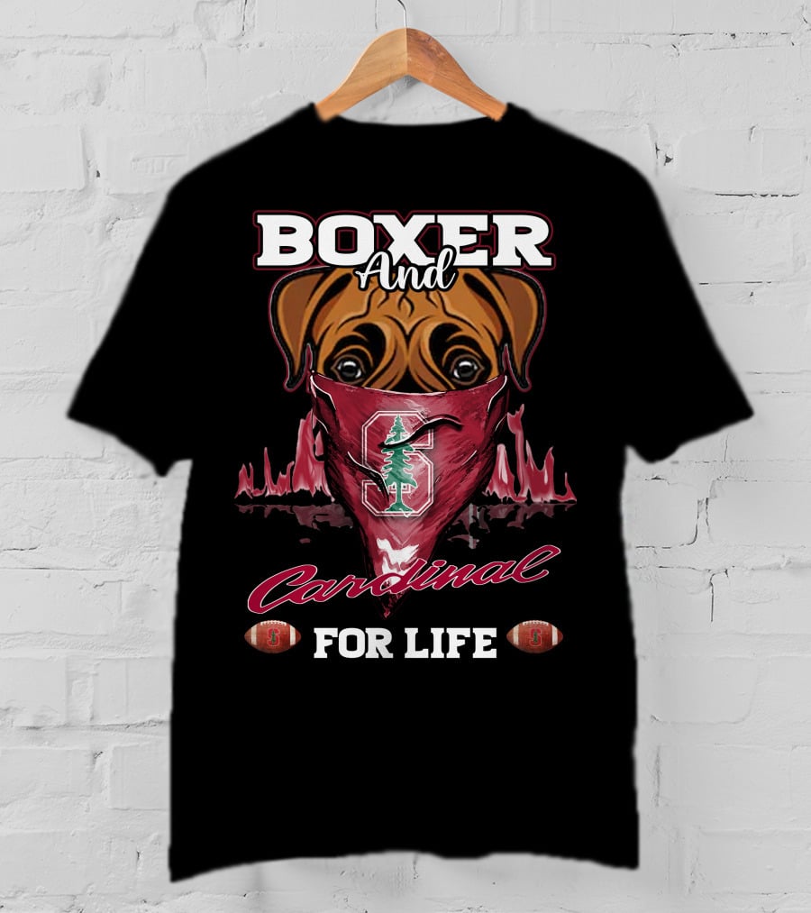 Boxer And Cardinal Stanford For Life T-Shirt