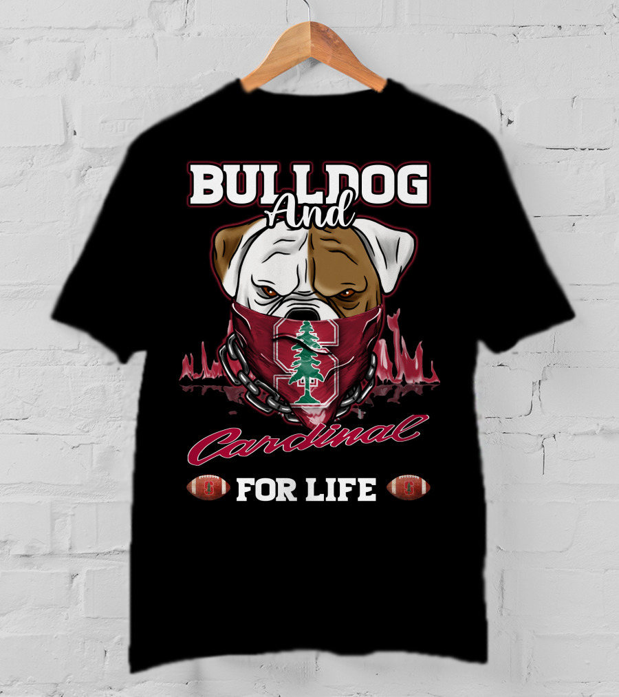 Bulldog And Cardinal For Life Stanford Football T-Shirt