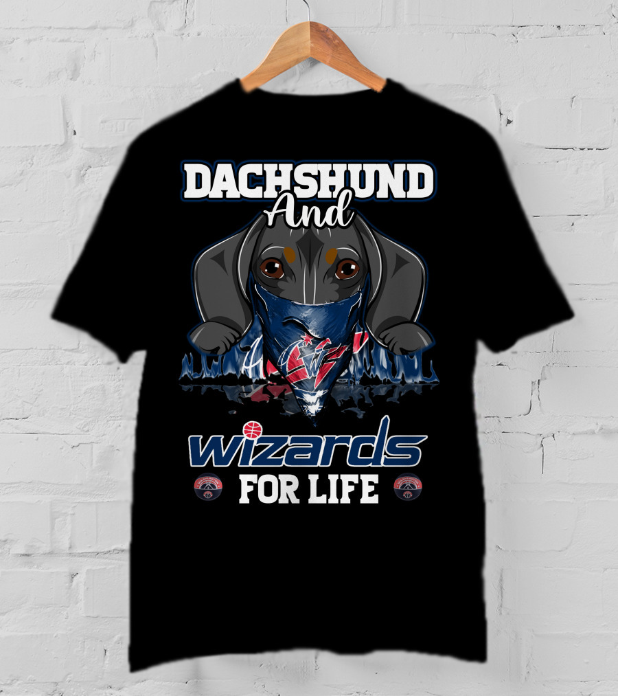 Dachshund And Wizards For Life Washington Wizards T-Shirt