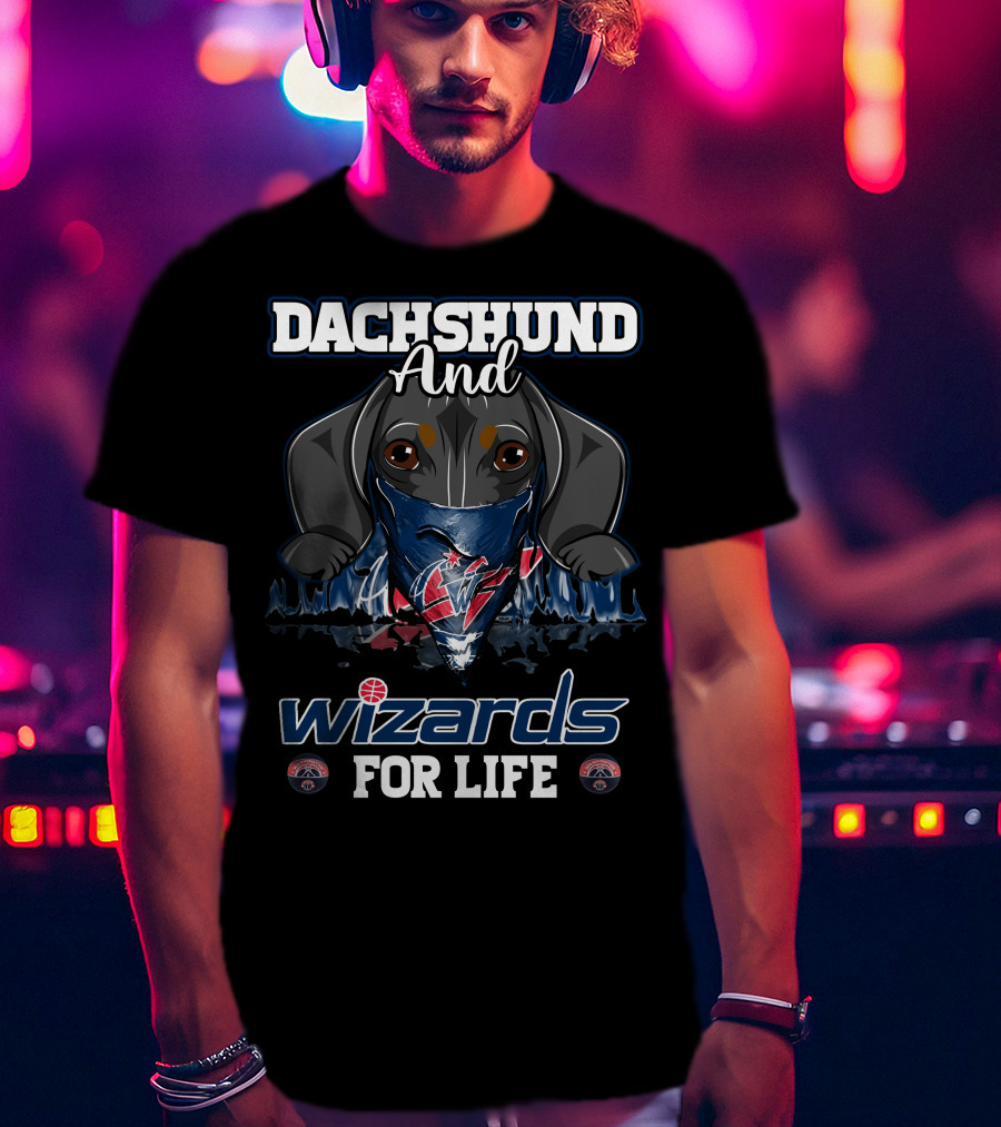 Dachshund And Wizards For Life Washington Wizards T-Shirt