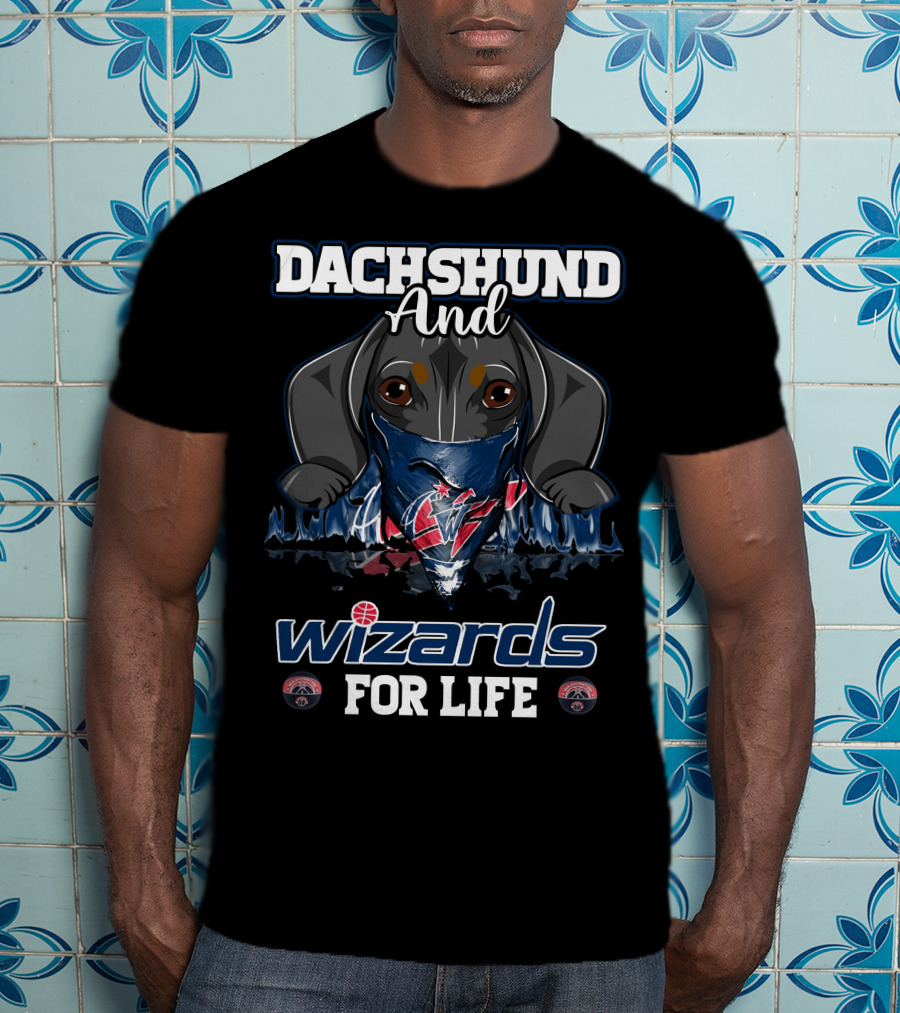 Dachshund And Wizards For Life Washington Wizards T-Shirt