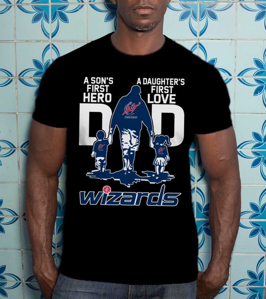 A Son's First Hero A Daughter's First Love Dad Wizards T-Shirt
