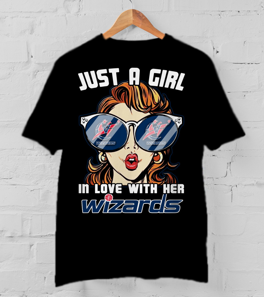 Just A Girl IN Love With Her Washington Wizards T-Shirt