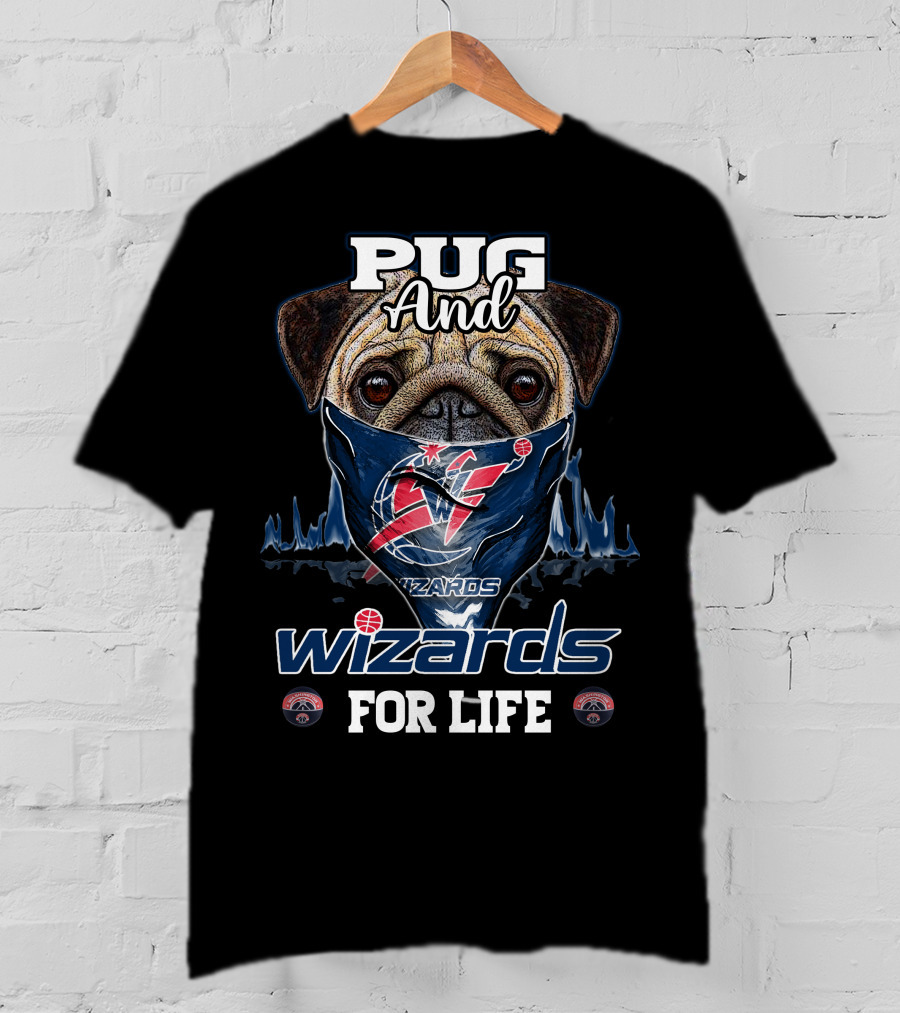 Pug And Wizards For Life Washington Wizards T-Shirt