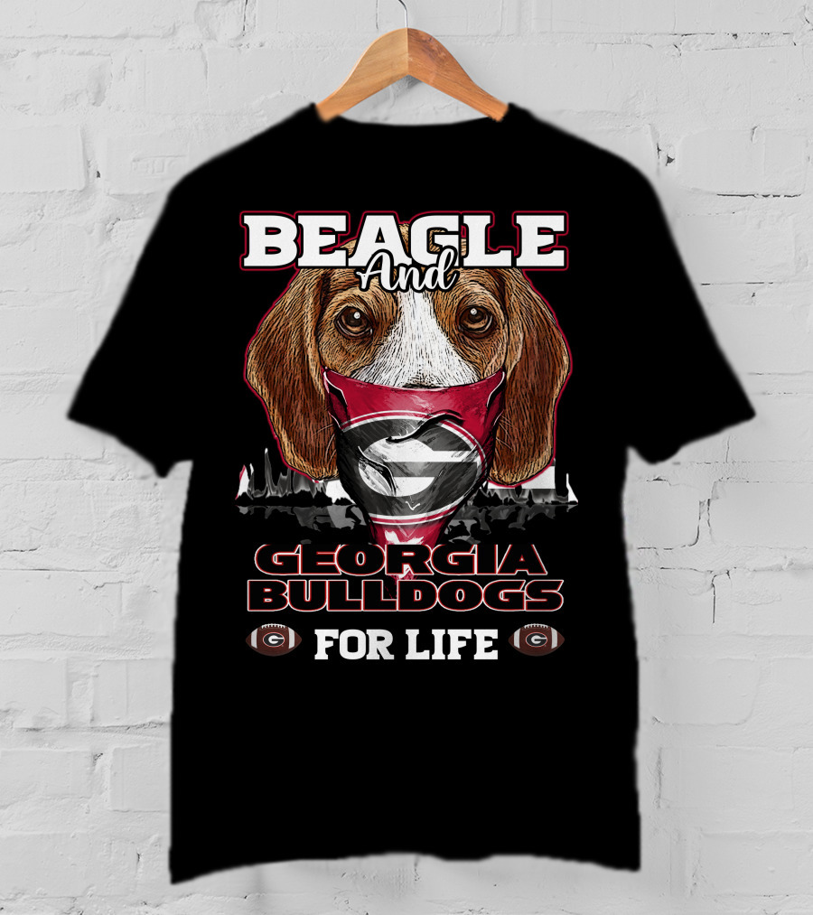 Beagle And Georgia Bulldogs For Life T-Shirt