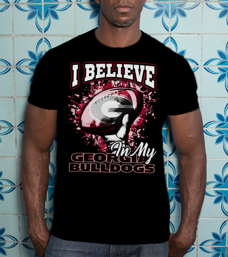 I Believe In My Georgia Bulldogs T-Shirt