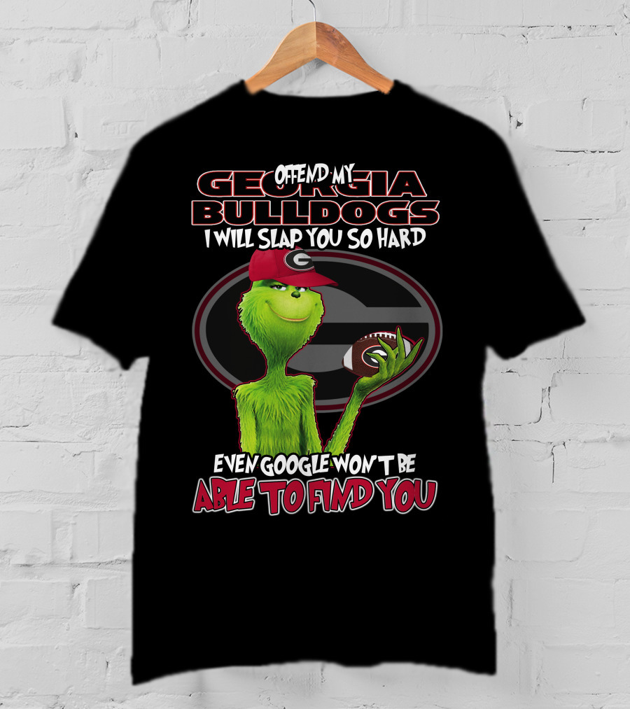 Offend My Georgia Bulldogs Grinch Football Humor T-Shirt
