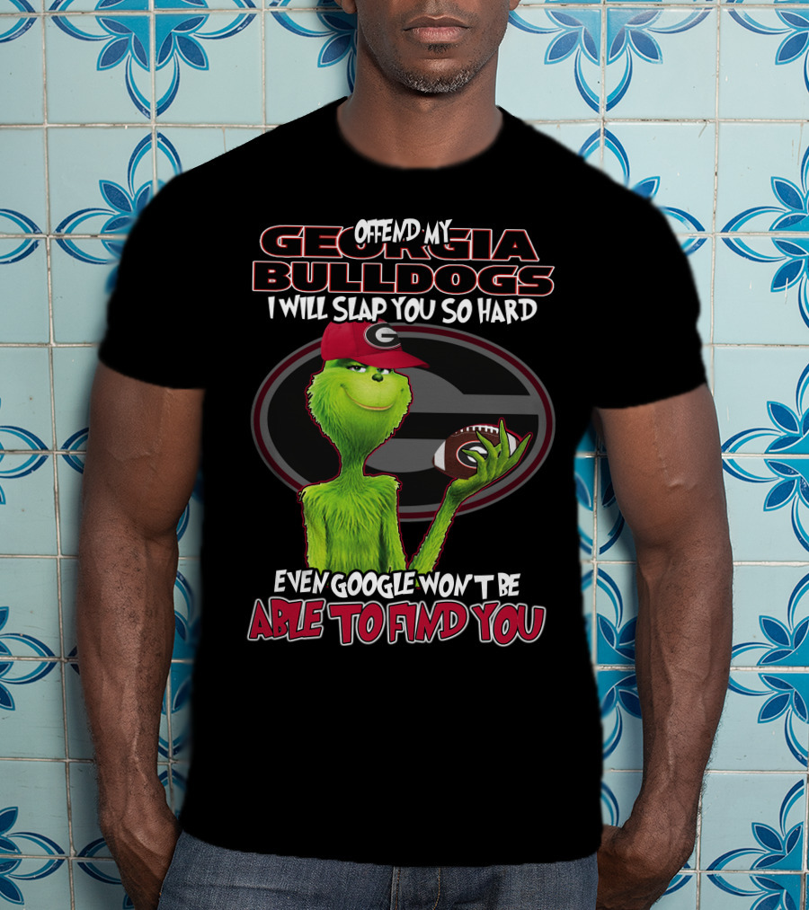 Offend My Georgia Bulldogs Grinch Football Humor T-Shirt