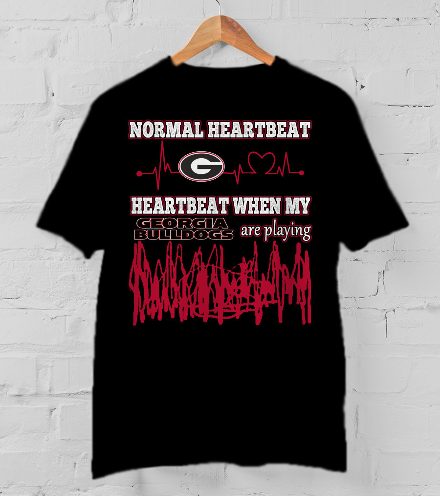 Normal Heartbeat Georgia Bulldogs Heartbeat When My Georgia Bulldogs Are Playing T-Shirt