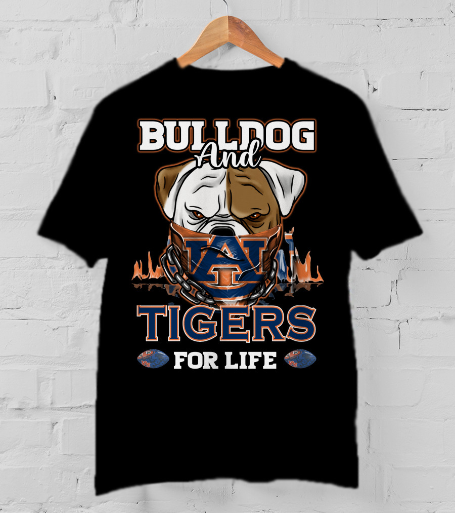 Bulldog And Auburn Tigers For Life T-Shirt