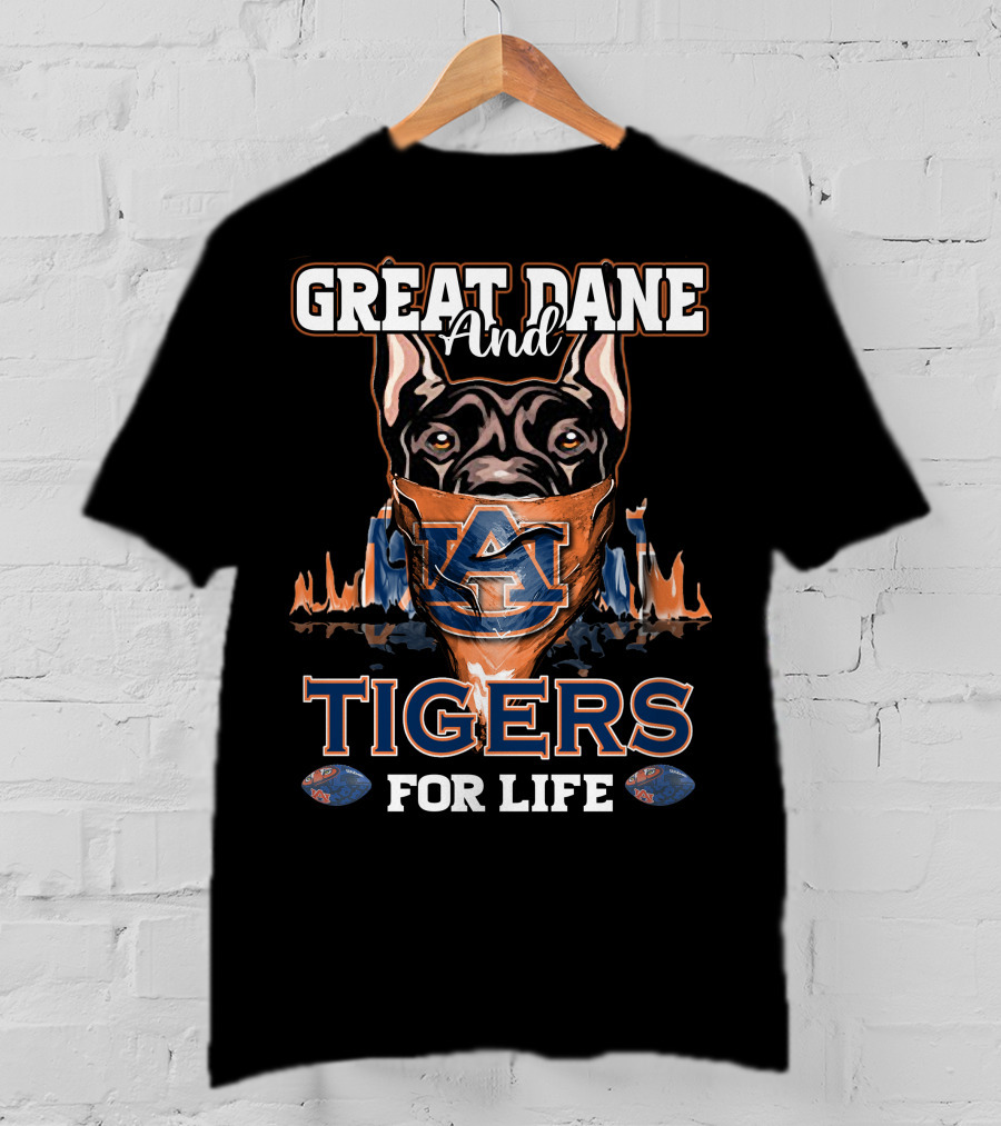 Great Dane And Auburn Tigers For Life T-Shirt