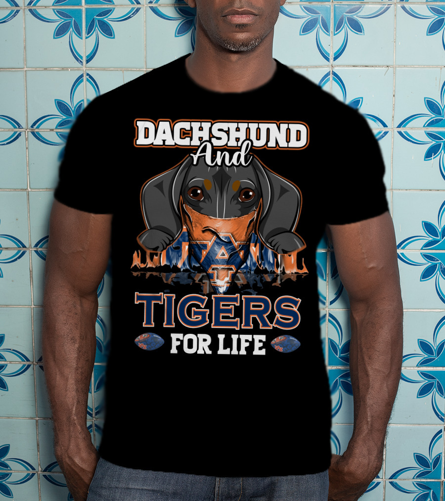 Dachshund And Auburn Tigers For Life T-Shirt