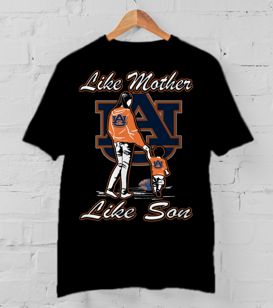 Like Mother Like Son Auburn Tigers T-Shirt