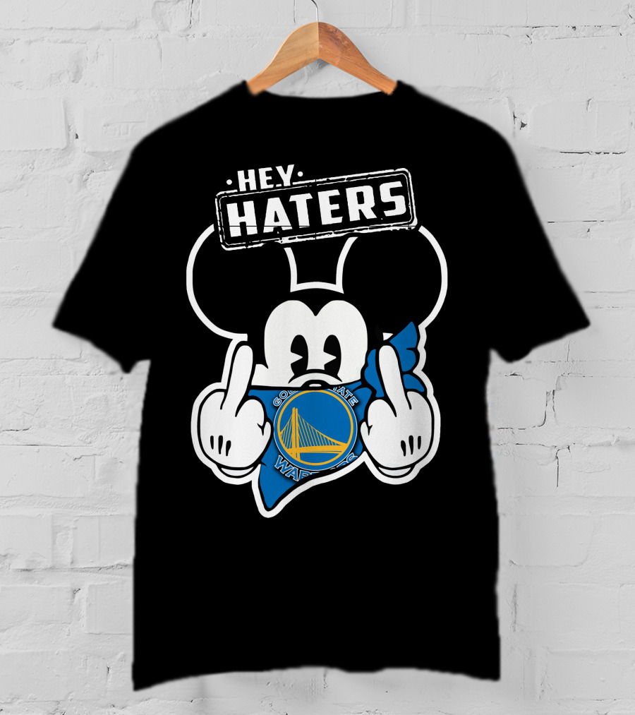 Hey Haters Mick Golden State Warriors T-Shirt
