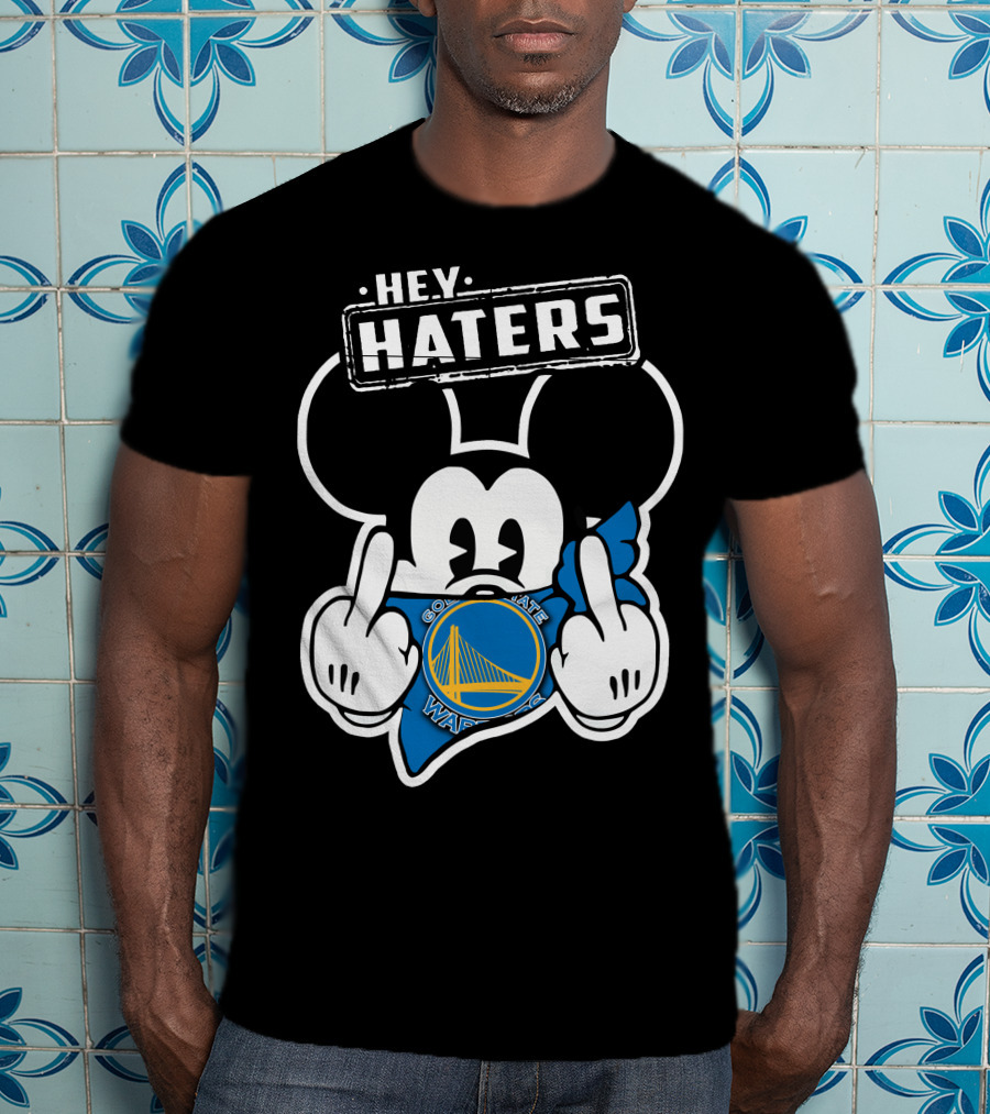 Hey Haters Mick Golden State Warriors T-Shirt