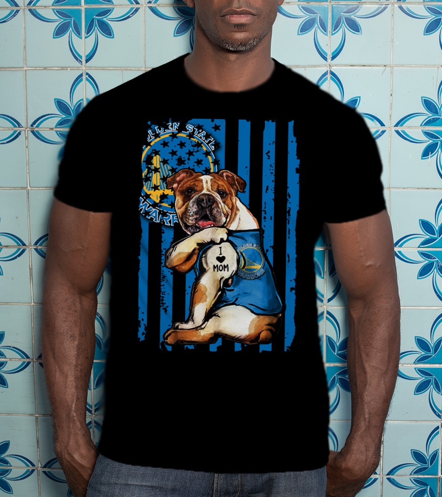 Golden State Warriors Bulldog I Love Mom T-Shirt