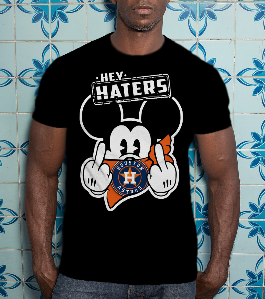 Hey Haters Mick Houston Astros T-Shirt