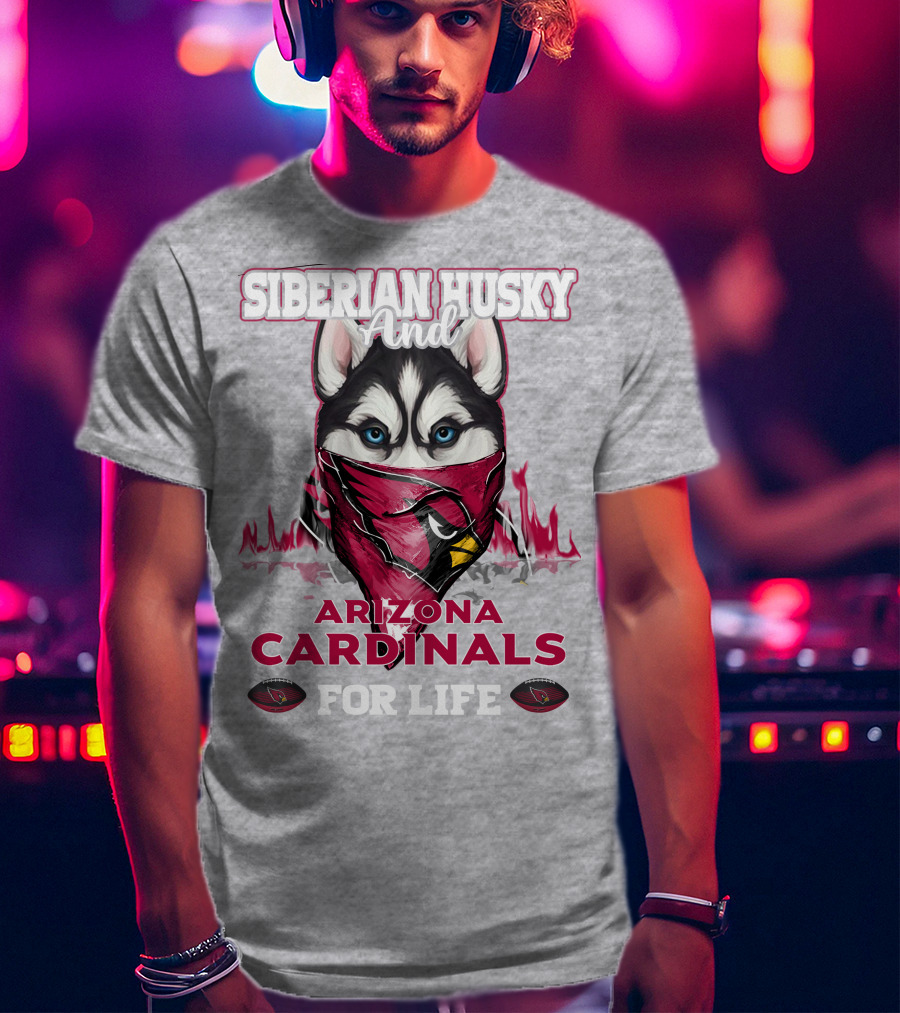 Siberian Husky And Arizona Cardinals For Life T-Shirt