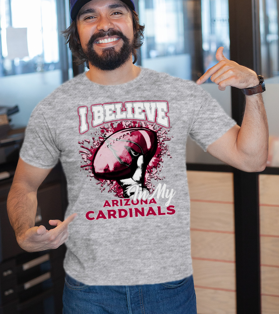 I Believe In My Arizona Cardinals T-Shirt