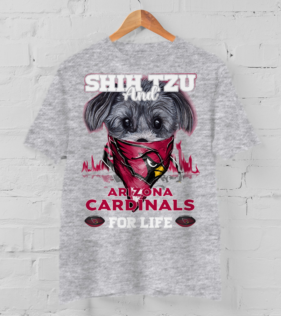 Shih Tzu And Arizona Cardinals For Life T-Shirt