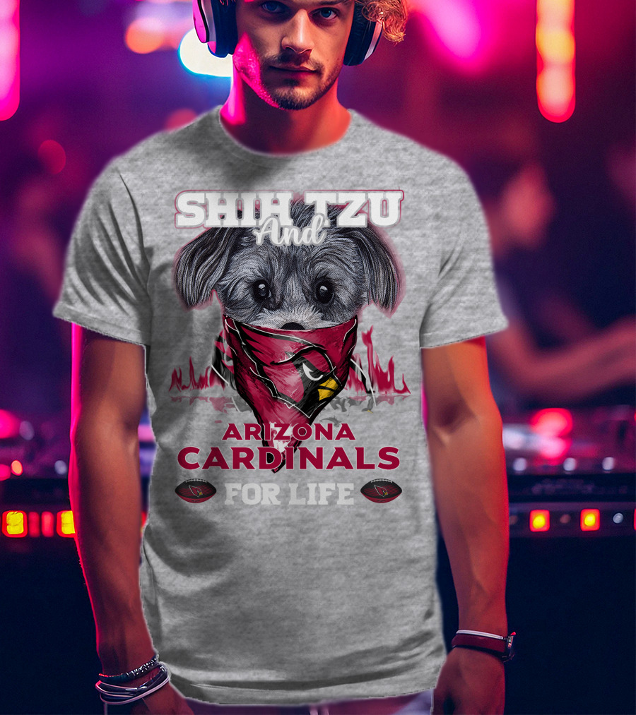 Shih Tzu And Arizona Cardinals For Life T-Shirt