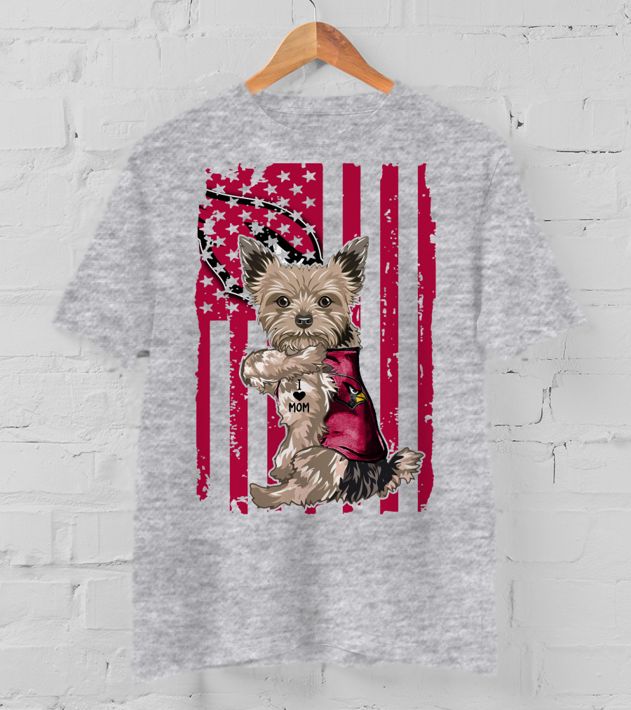 Yorkshire Terrier I Love Mom Arizona Cardinals American Flag T-Shirt