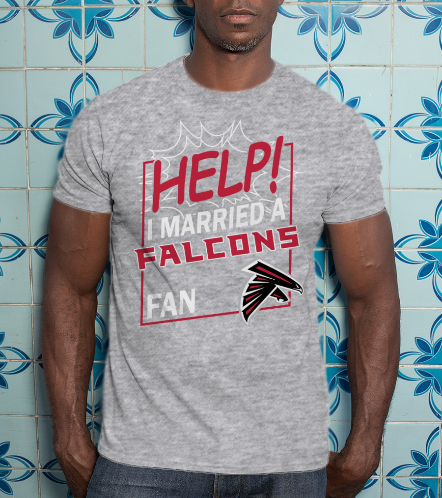 Help I Married A Falcons Fan T-Shirt