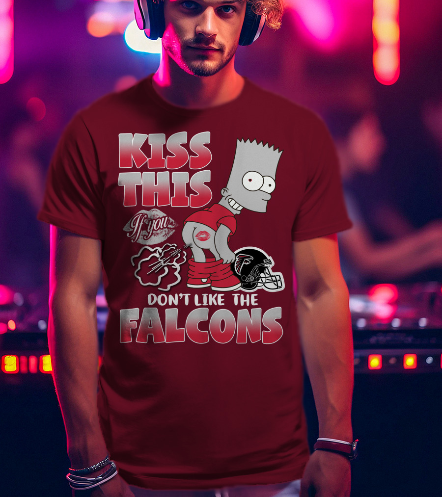 Kiss This If You Don’t Like The Atlanta Falcons 37 T-Shirt