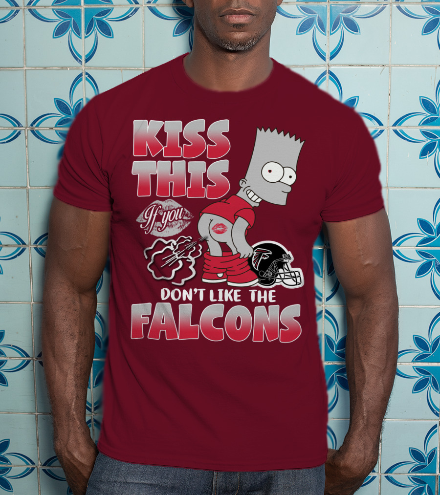 Kiss This If You Don’t Like The Atlanta Falcons 37 T-Shirt