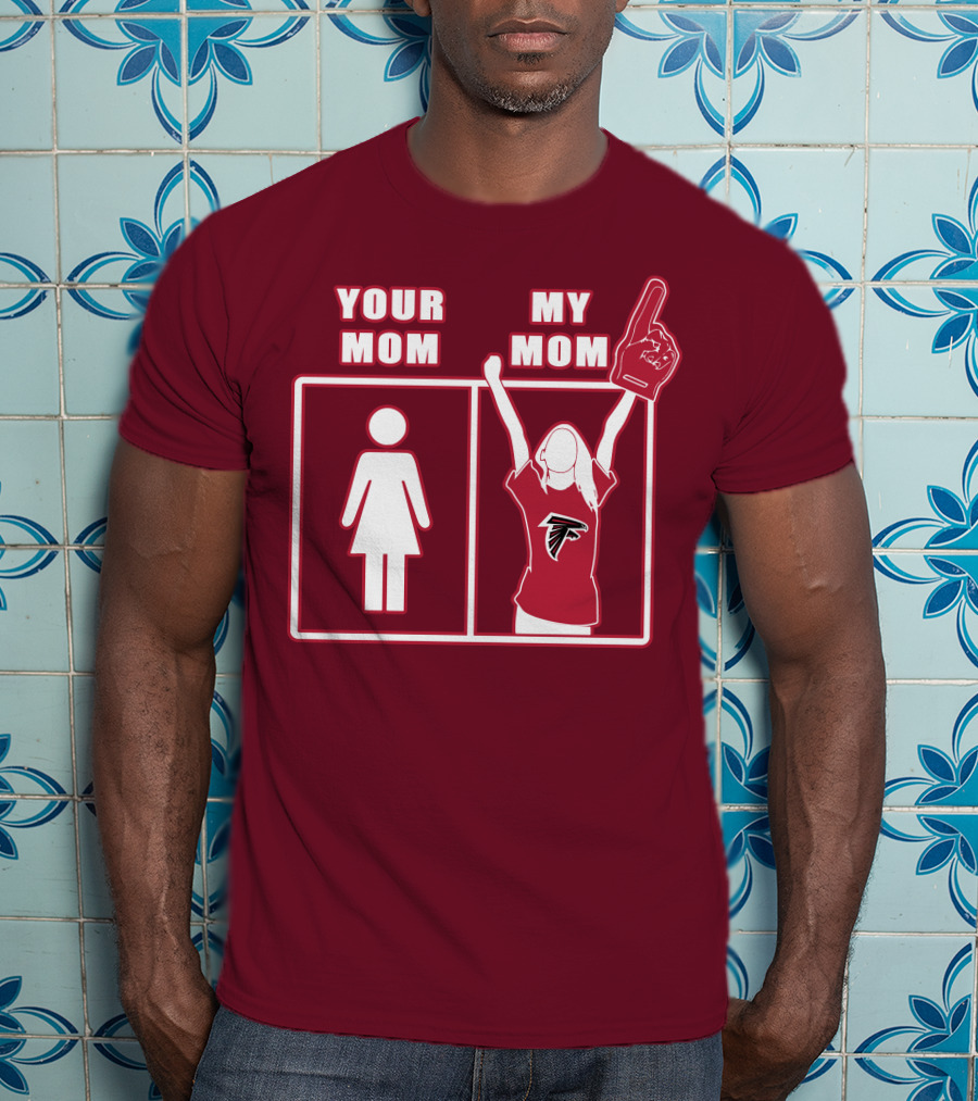 Your Mom My Mom Atlanta Falcons 40 Fan T-Shirt
