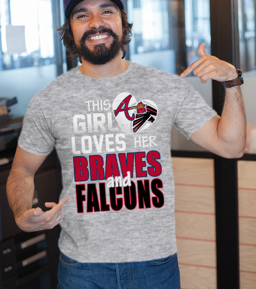 This Girl Loves Her Braves And Falcons T-Shirt