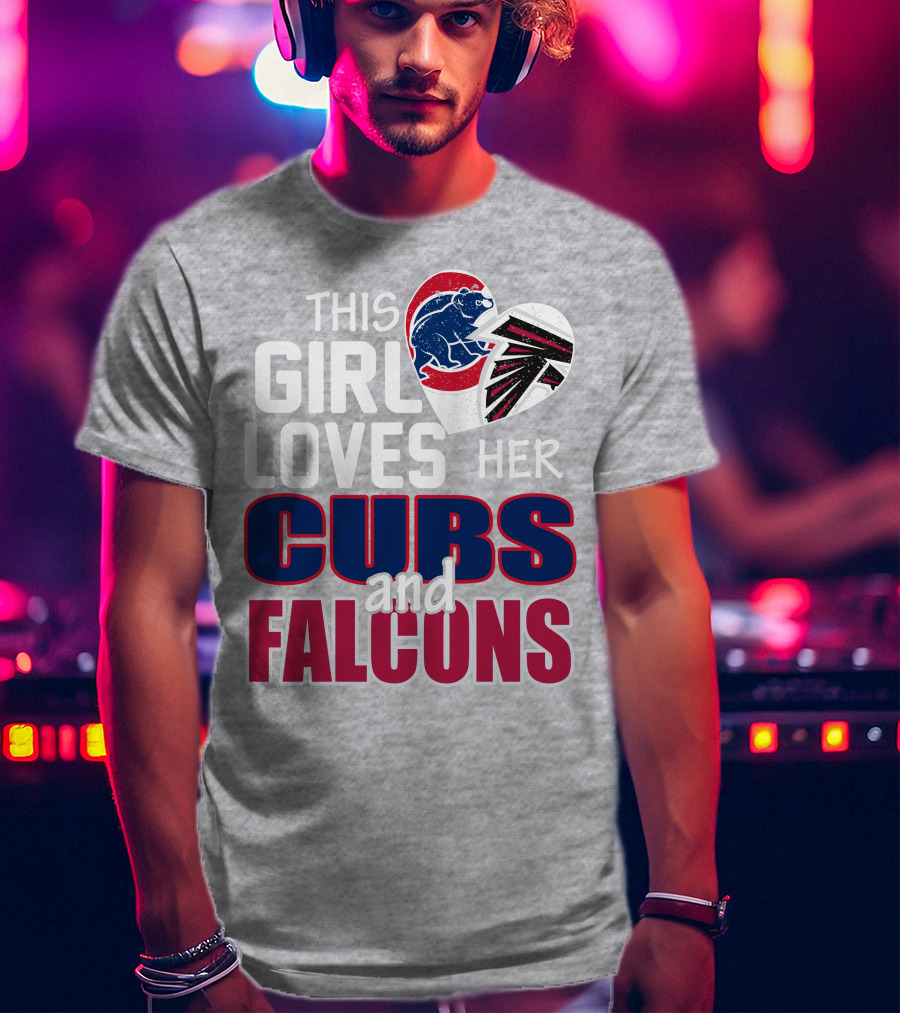 This Girl Loves Her Cubs And Falcons T-Shirt
