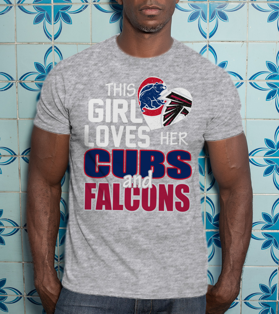 This Girl Loves Her Cubs And Falcons T-Shirt
