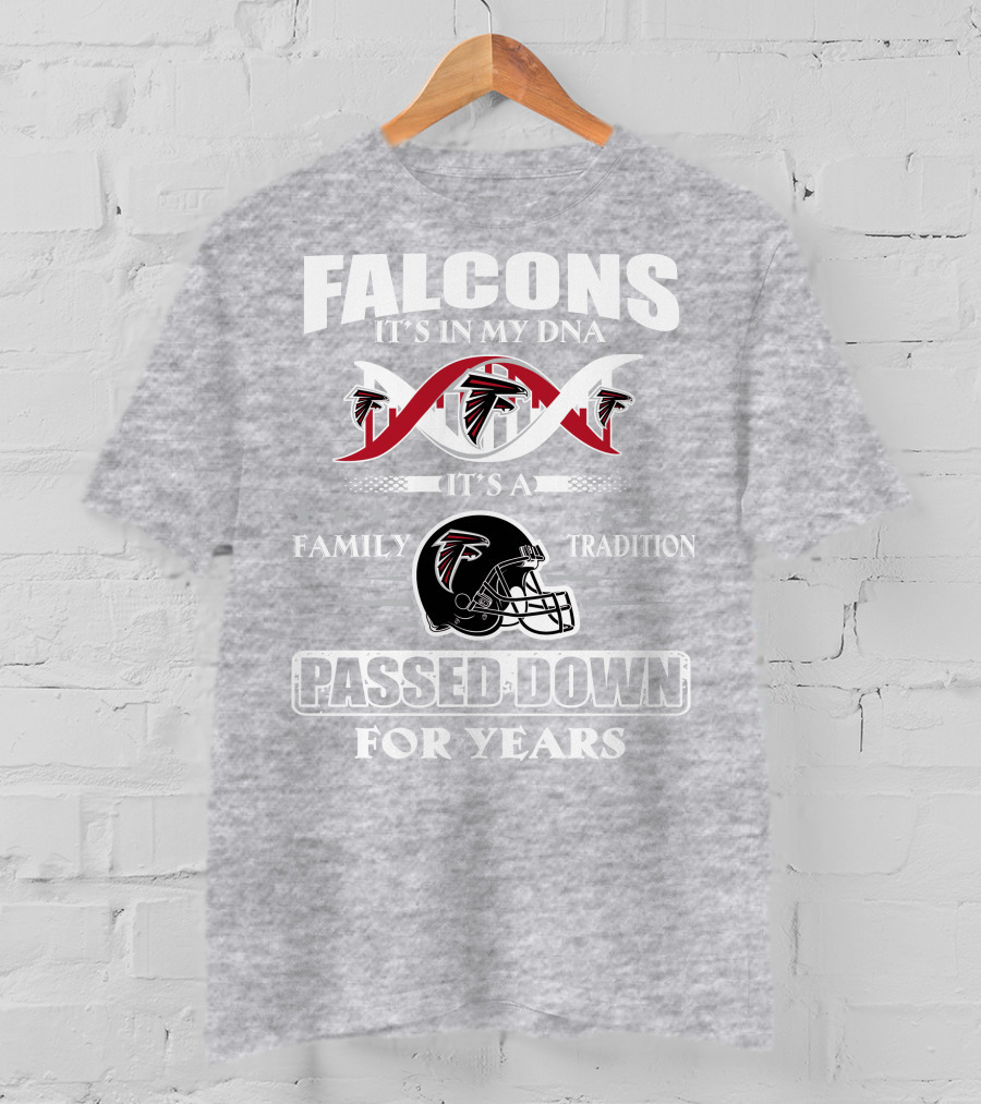 Falcons It's In My Dna Family Tradition Passed Down For Years T-Shirt