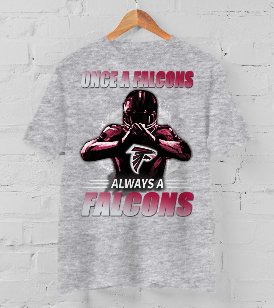 Once A Falcons Always A Falcons Atlanta Football T-Shirt