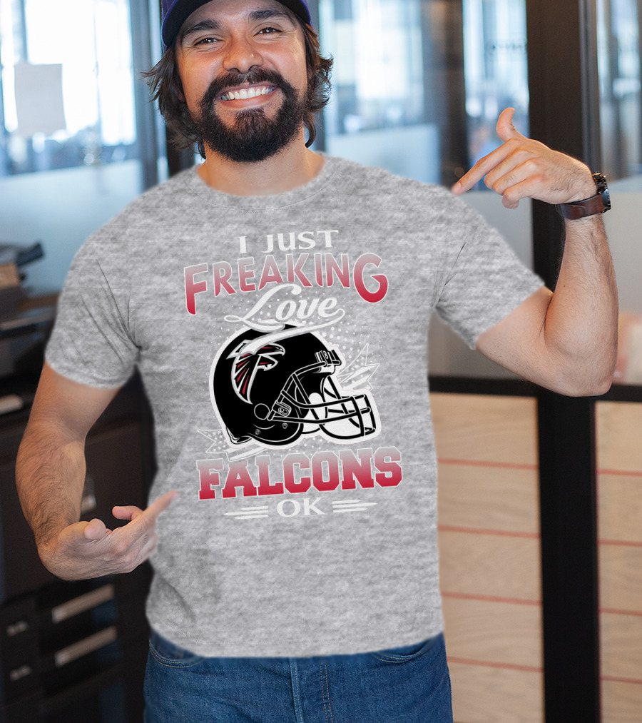 I Just Freaking Love Atlanta Falcons Ok T-Shirt