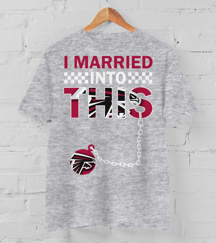 I Married Into This Atlanta Falcons T-Shirt
