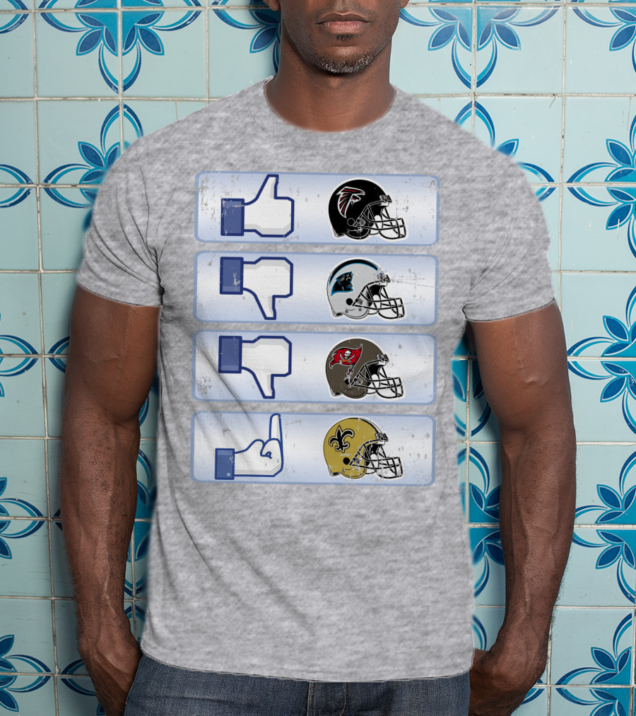 Atlanta Falcons Liking Rival Teams Disliking Carolina Panthers Tampa Bay Buccaneers New Orleans Saints T-Shirt
