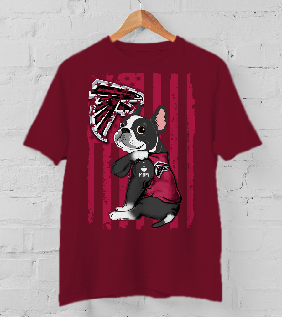 Boston Terrier I Love Mom Atlanta Falcons T-Shirt