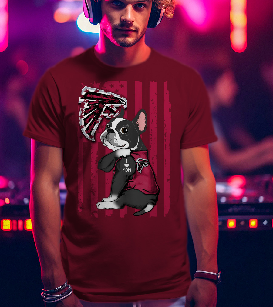 Boston Terrier I Love Mom Atlanta Falcons T-Shirt