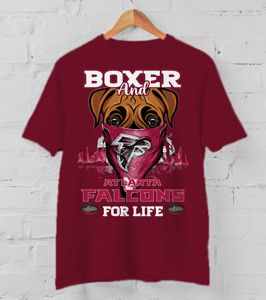 Boxer And Atlanta Falcons For Life T-Shirt