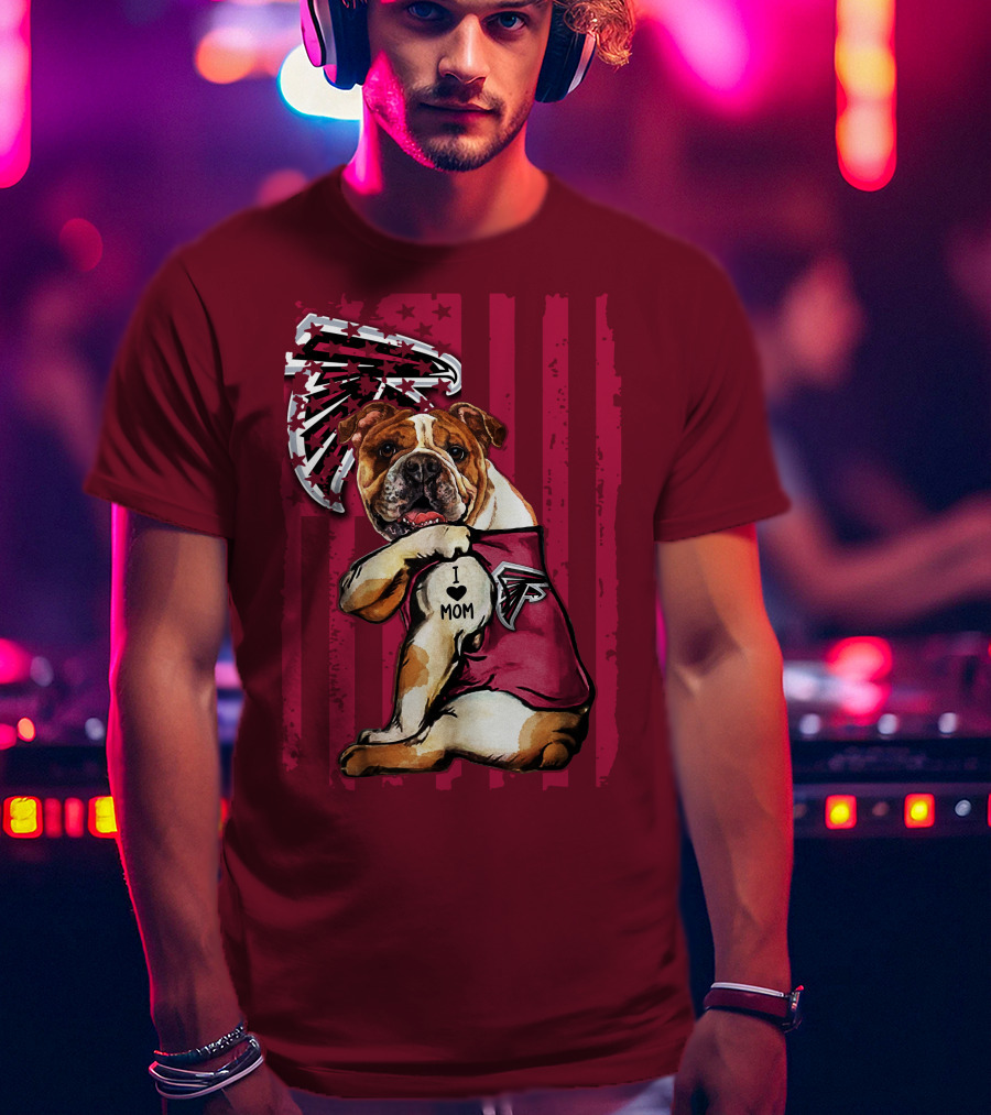 Bulldog Atlanta Falcons I Love Mom Patriotic T-Shirt