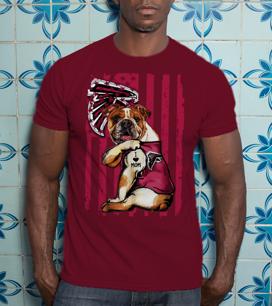 Bulldog Atlanta Falcons I Love Mom Patriotic T-Shirt